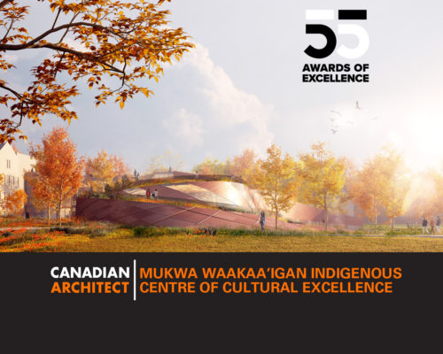 Mukwa Waakaa’igan Receives 2022 Canadian Architect Award of Excellence
