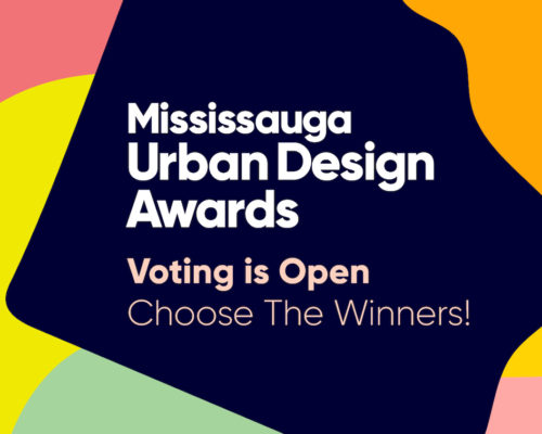Vote for MTA Projects in the Mississauga Urban Design Awards!